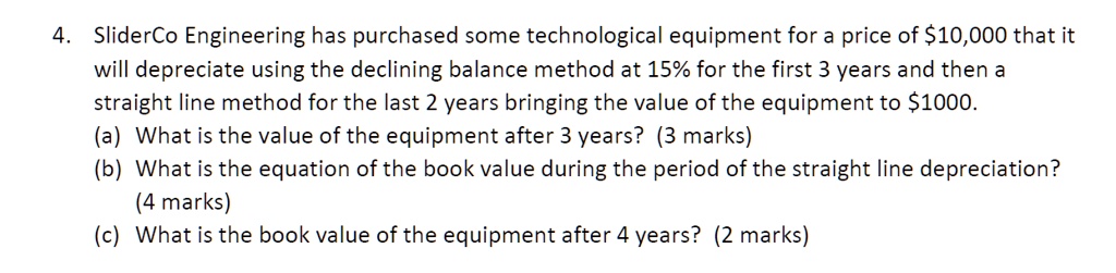 SOLVED: 4. SliderCo Engineering has purchased some technological ...