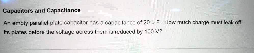 Video Solution: Capacitors And Capacitance An Empty Parallel-plate 