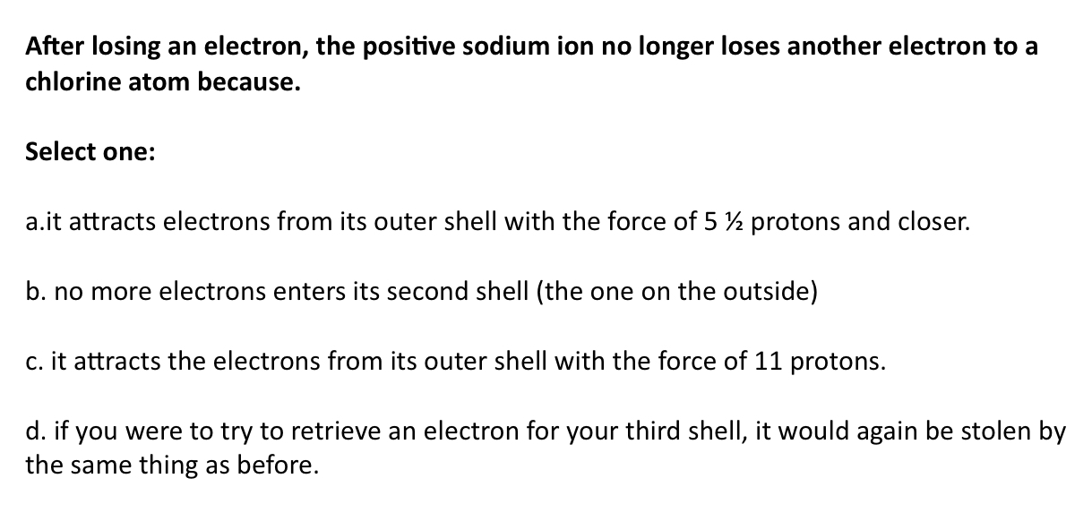 SOLVED After Losing An Electron The Positive Sodium Ion No Longer solved-after-losing-an-electron-the-positive-sodium-ion-no-longer