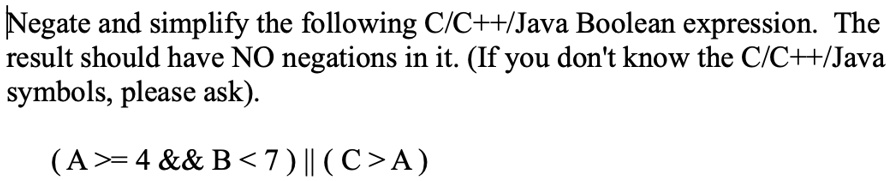 Negate And Simplify The Following CIC++/Java Boolean … - SolvedLib