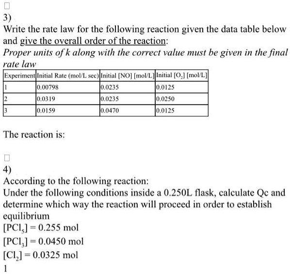 SOLVED Write the rate law for the following reaction given the data table below and give the