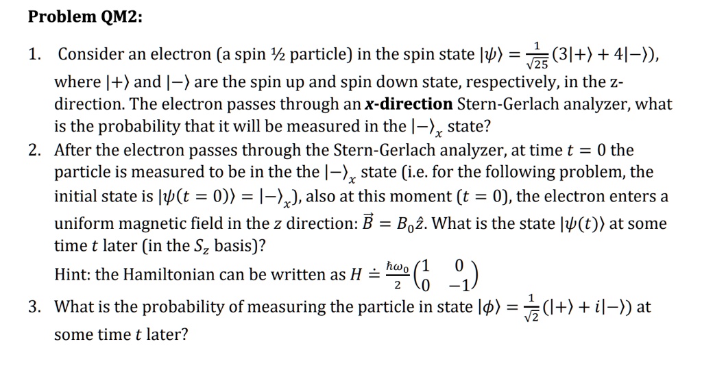 problem qm2 1 consider an electron a spin i particle in the spin state ...