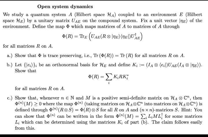 show all steps and do all parts clearly and mention part number open system dynamics we study a quantum system a hilbert space ha coupled to an environment e hilbert space he by a unitary ma 55643