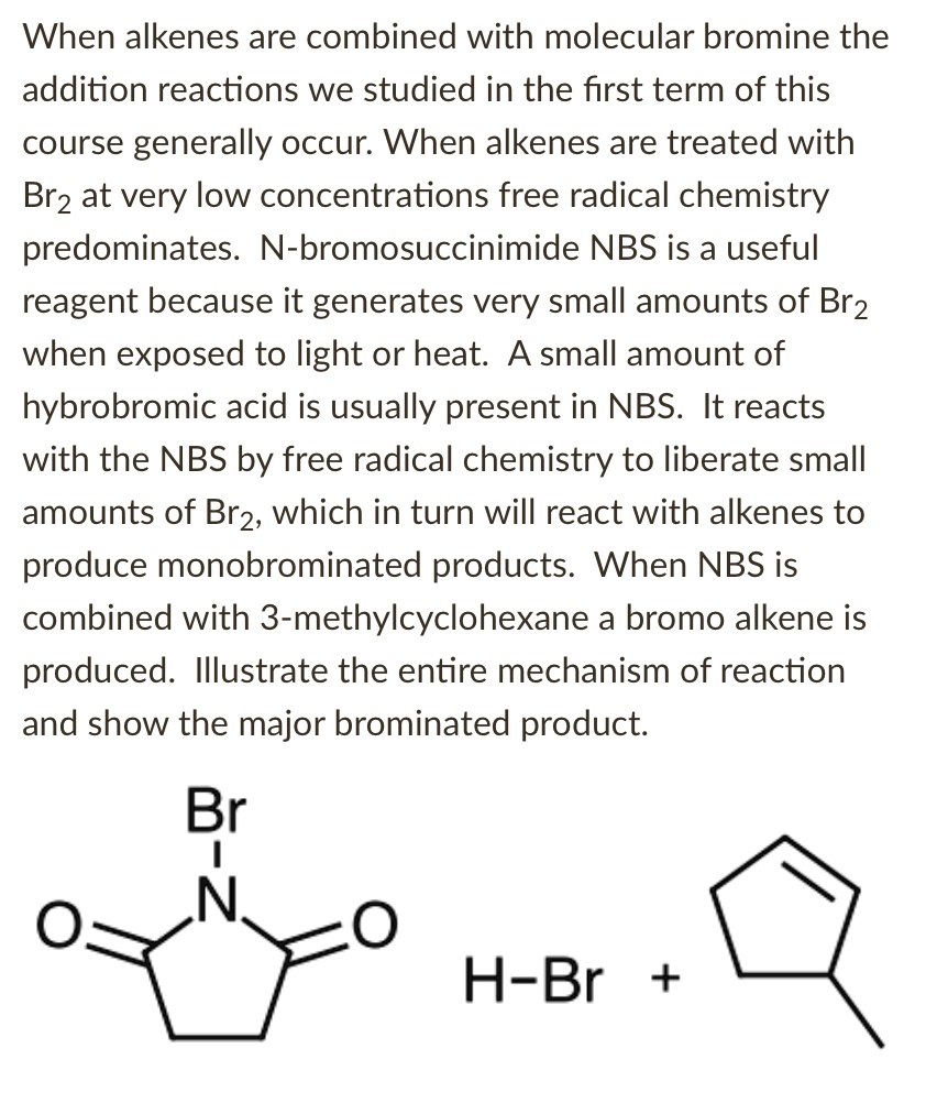 SOLVED: When Alkenes Are Combined With Molecular Bromine The Addition ...