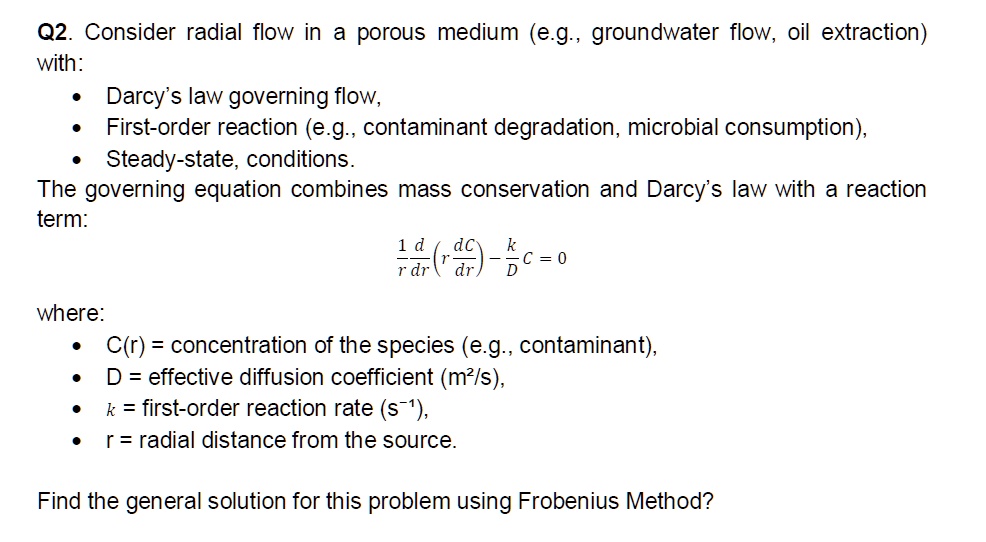 q2 consider radial flow in a porous medium eg groundwater flow oil ...