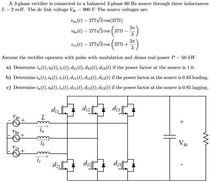 SOLVED A 3phase rectifier is connected to a balanced 3phase 60 Hz