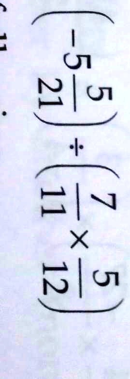 (12)/(5) ÷(11)/(7) ×(21)/(5)