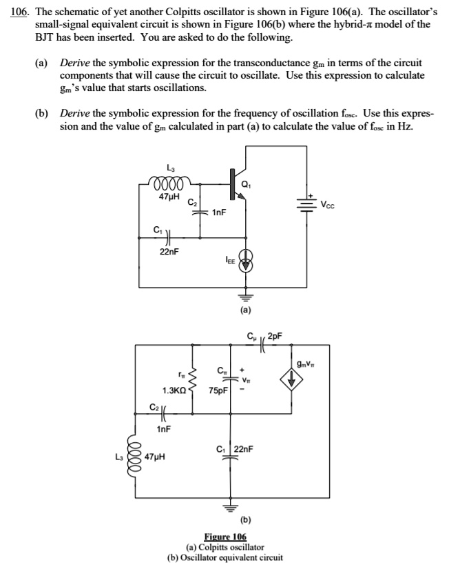 SOLVED 106. The schematic of yet another Colpitts oscillator is shown