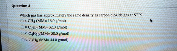 SOLVED Which gas has approximately the same density as carbon