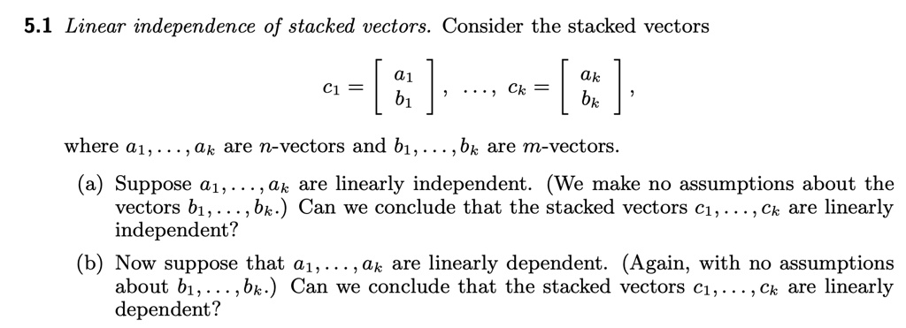 51 linear independence of stacked vectors consider the stacked vectors ...