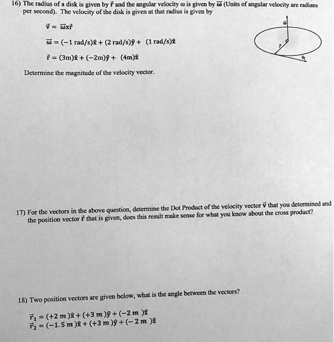 SOLVED:16) The radius of a disk is given by F and the angular velocity ...