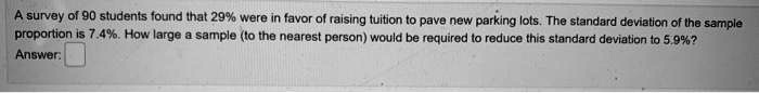 Survey of 90 students tound ihat 29 were havor raising...