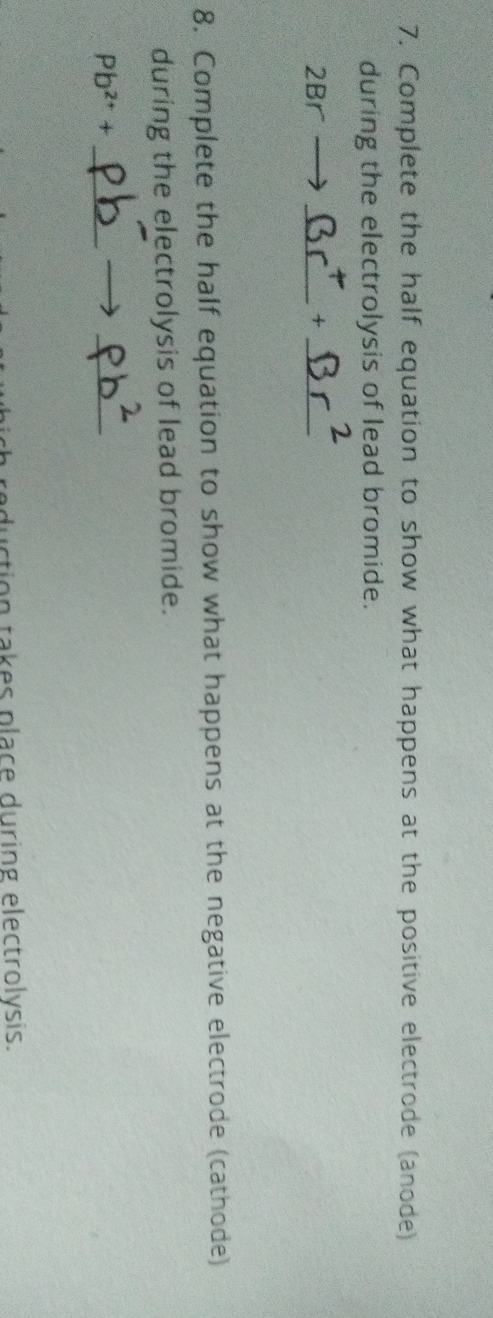 SOLVED 7. Complete the half equation to show what happens at the