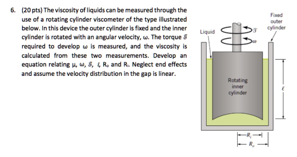 SOLVED The viscosity of liquids can be measured through the use of a