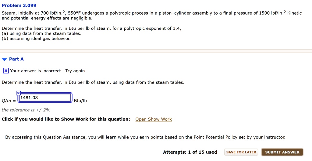 SOLVED Problem 3.099 Steam, initially at 700 psi, 550Â°F, undergoes a