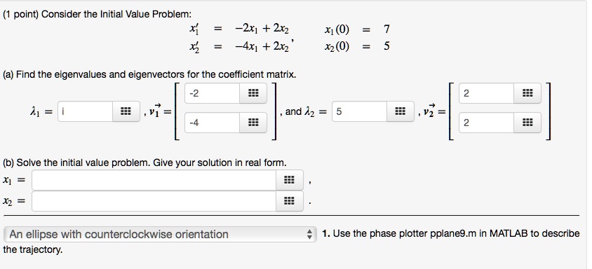 SOLVED: point) Consider the Initial Value Problem: 2x1 + 2xz Ax1 + 2x2 ...