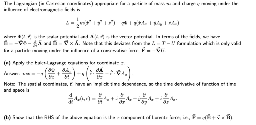 SOLVED: The Lagrangian (in Cartesian coordinates) appropriate for a ...