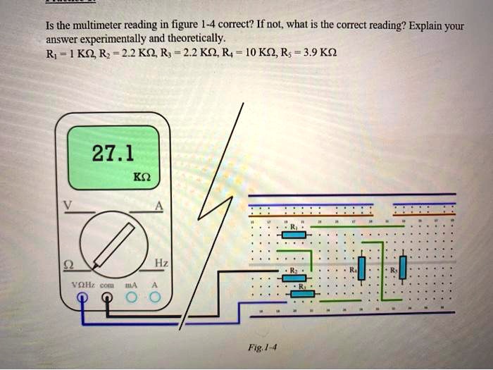 SOLVED: Is the multimeter reading in figure [-4 correct? If not, what ...