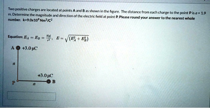 SOLVED: Two positive charges are located at points A and B as shown in ...