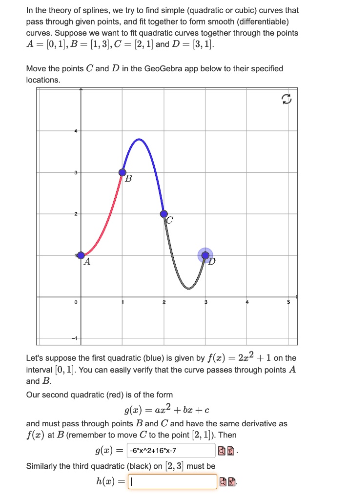 In the theory of splines, we try to find simple (quadratic or cubic ...