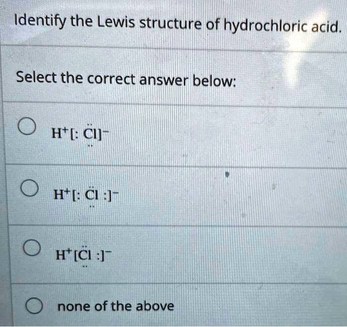 Identify The Lewis Structure Of Hydrochloric Acid,Sel… - SolvedLib