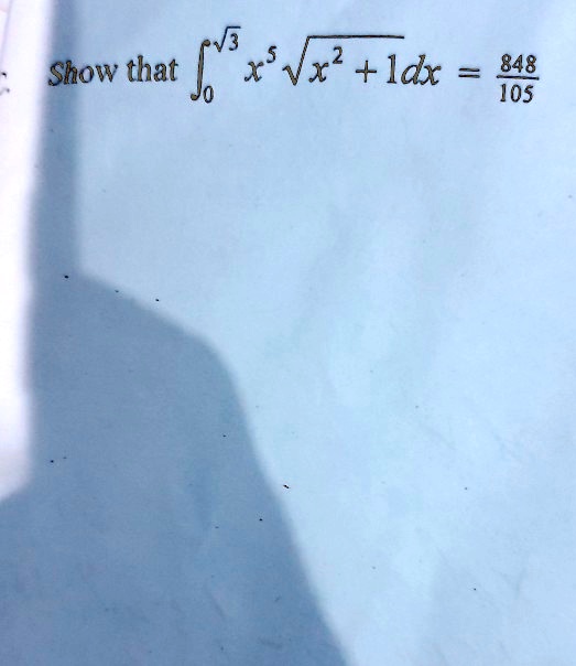 Show that ?0^?3 x^5 ?(x^2 + 1) dx = 848/105