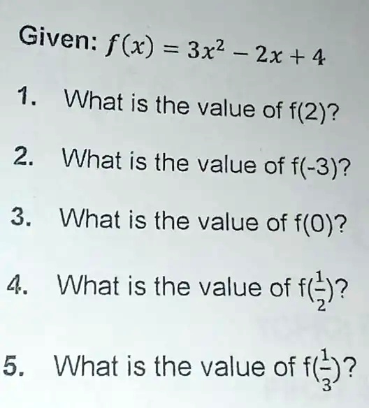 solved-given-f-x-3x2-2x-4-1-what-is-the-value-of-f-2-2-what