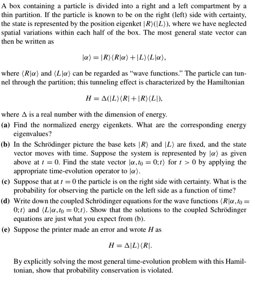 SOLVED: A Box Containing A Particle Is Divided Into A Right And A Left ...