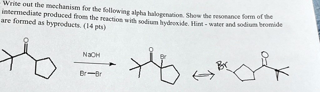 [GET ANSWER] write out the mechanism for the following alpha ...