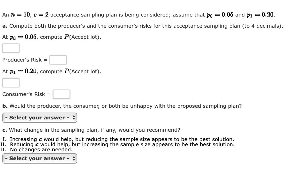 An n = 10, c = 2 acceptance sampling plan is being considered; assume ...