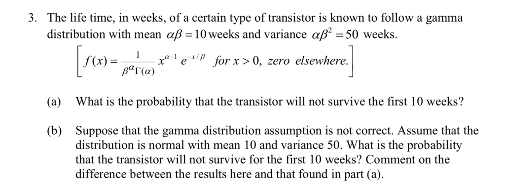 SOLVED: 3 The Life Time, In Weeks, Of A Certain Type Of Transistor Is ...