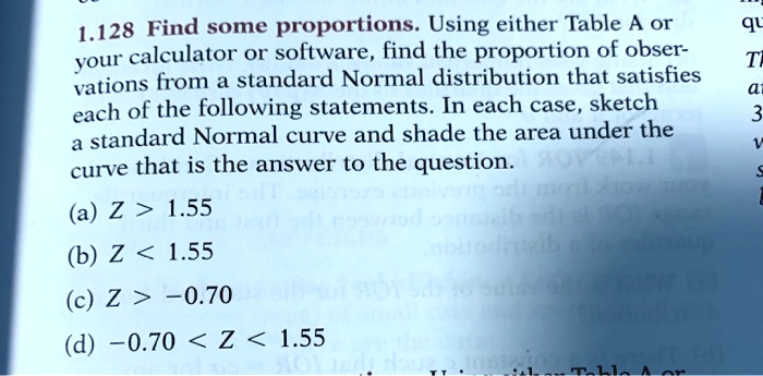 SOLVED: 1.128 Find some proportions; Using either Table A or your ...