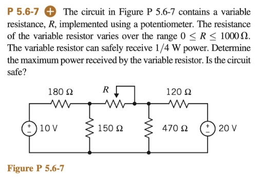 Variable Resistant SOLVED: The circuit in Figure P 5.6-7 contains a variable resistance, R ...