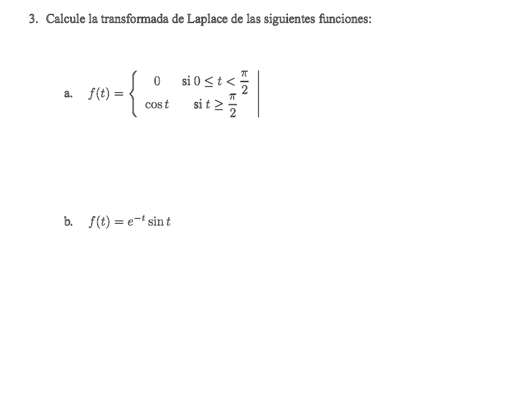 3 Calcule la transformada de Laplace de las siguiente… - SolvedLib