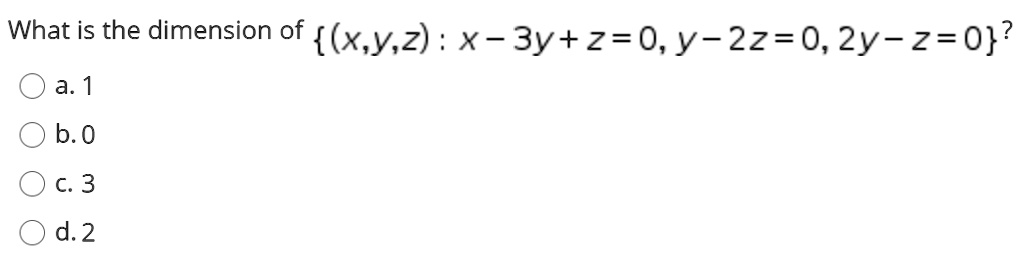 what-is-the-dimension-of-x-y-z-x-3y-z-0-y-2z-0-2y-solvedlib