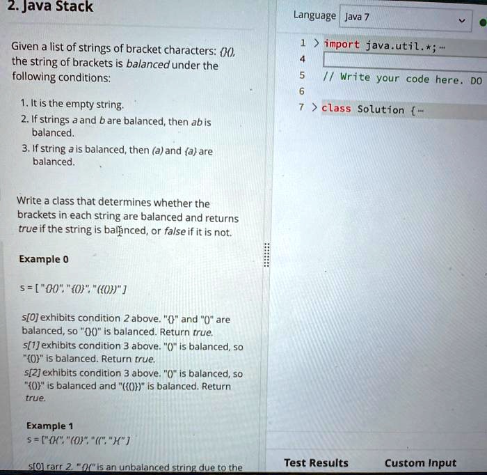 SOLVED Java Stack Language Java 7 Given a list of strings of bracket characters, the string of