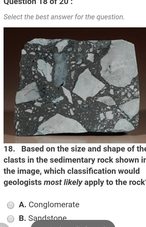 Based On The Size And Shape Of The Clasts In The Sedimentary Rock Shown ...