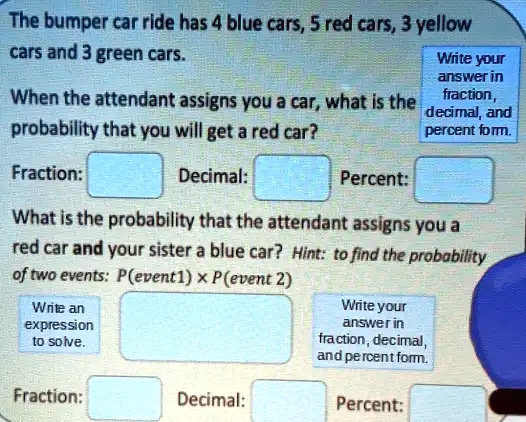 The bumper car ride has 4 blue cars, 5 red cars, 3 yellow cars, and 3 ...