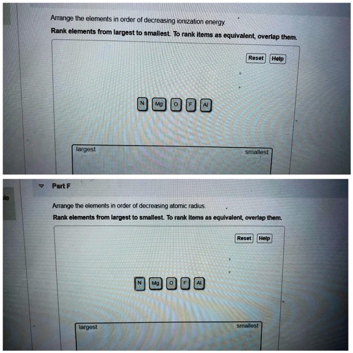 SOLVED: Arrange the elements in order of decreasing ionization energy ...
