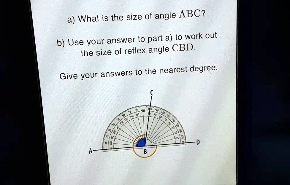 SOLVED: A What Is The Size Of Angle ABC? Answer To Part A) To Work Out ...