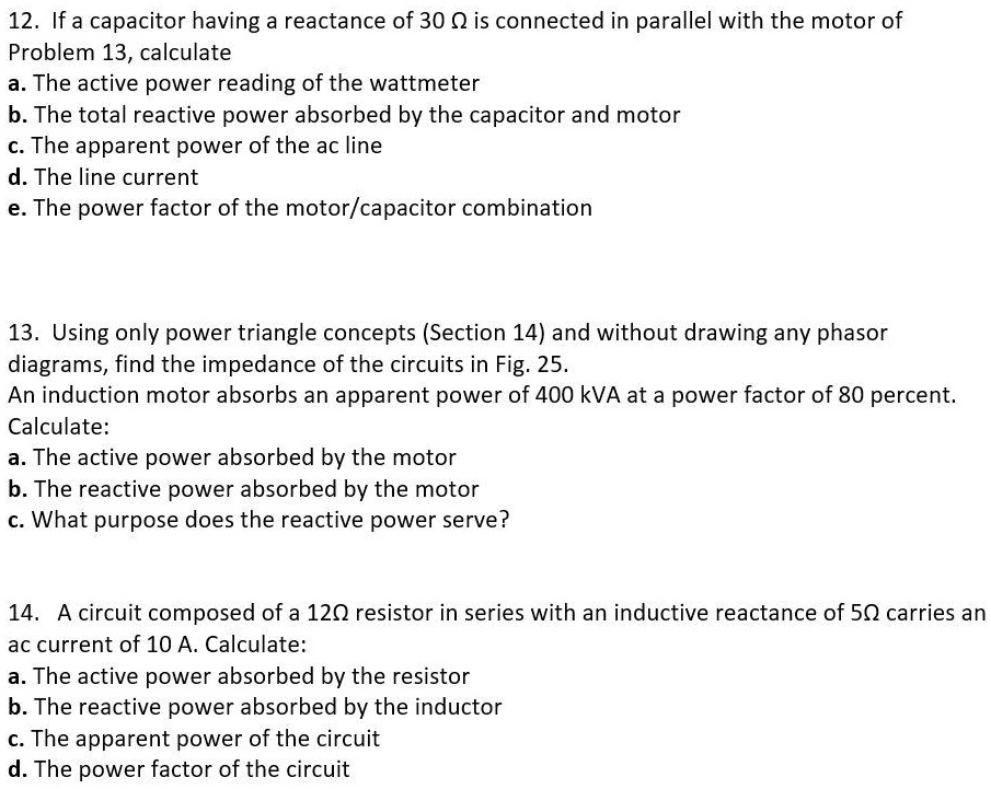 SOLVED 12.If a capacitor having a reactance of 30 is connected in parallelwith the motor of