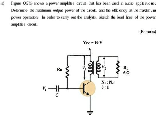 a determine the maximum output power of the circut and the efficiency ...