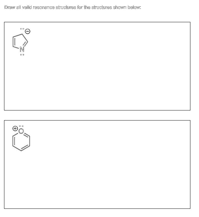 draw all valid resonance structures for the structures shown below draw all valid resonance structures for the structures shown below 39651