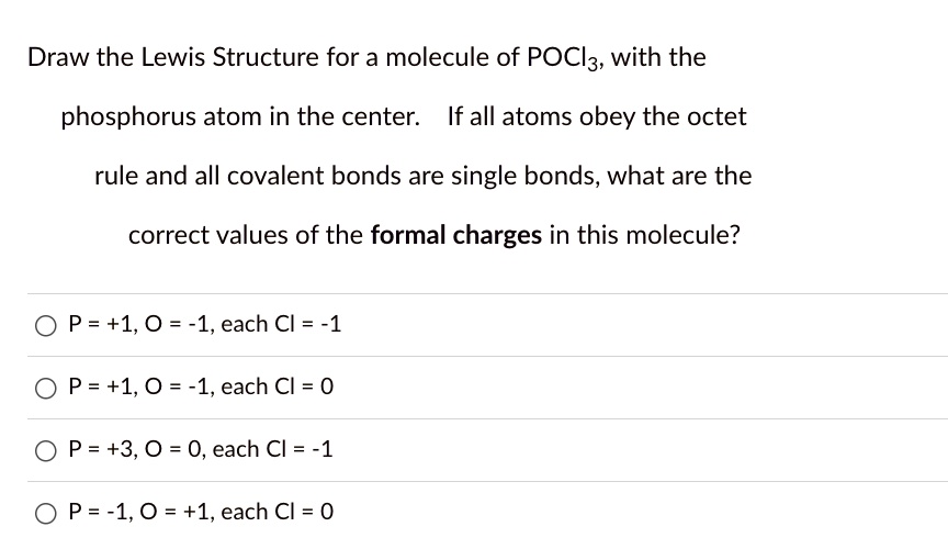 SOLVED: Draw the Lewis Structure for a molecule of POCl3, with the ...