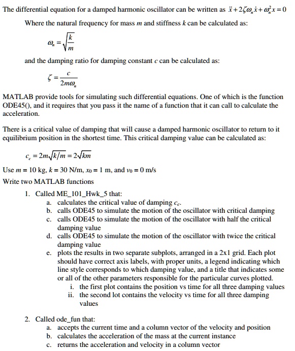 SOLVED Text Matlab The differential equation for a damped harmonic
