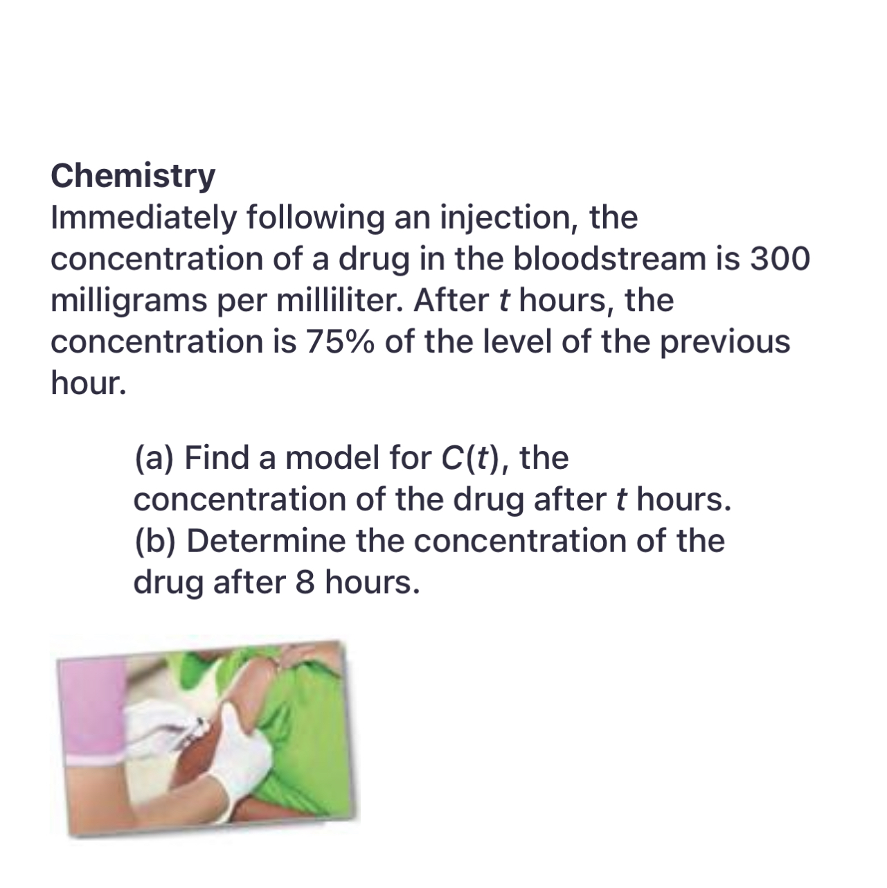 SOLVED Chemistry Immediately following an injection, the concentration
