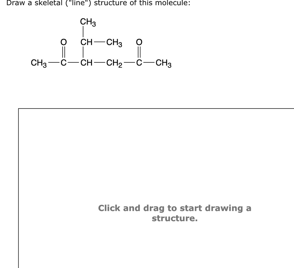 SOLVED: Draw a skeletal structure of this molecule CH3 0 CH-CH3 0 CH3 c ...