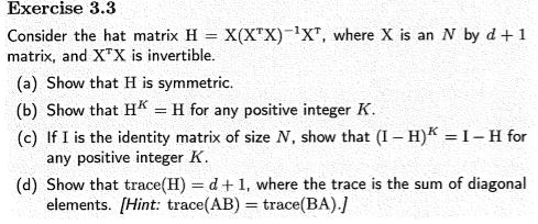 exercise 33 consider the hat matrix h xxtx ixt where x is a n by d 1 ...