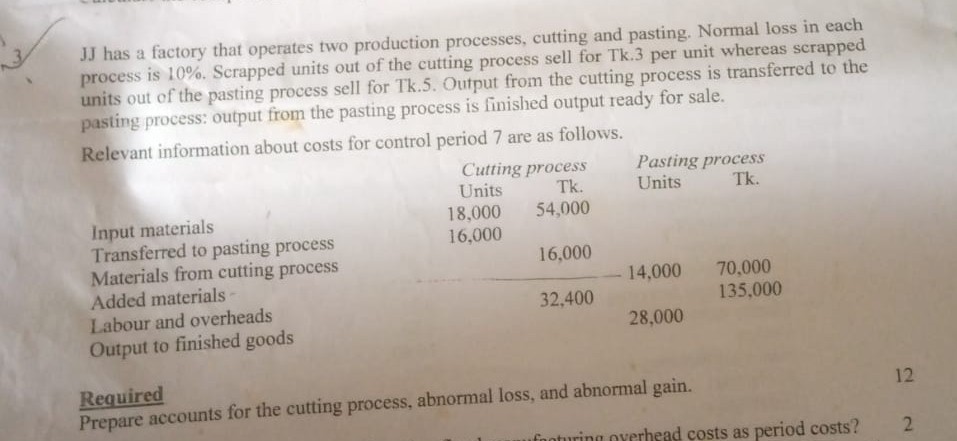 3 JJ has a factory that operates two production processes, cutting and ...