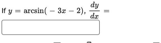 dy if y arcsin 3x 2 dx 65082